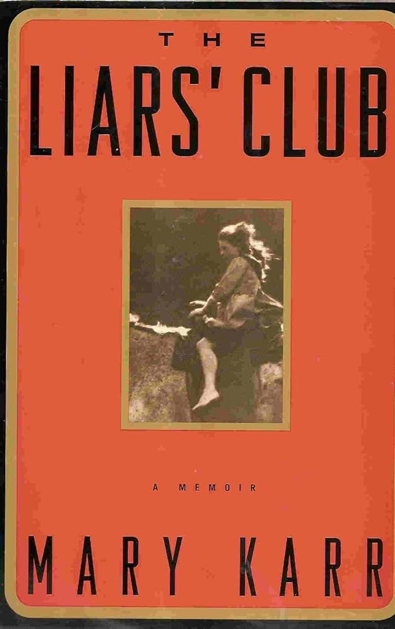 The Liars’ Club by Mary Karr