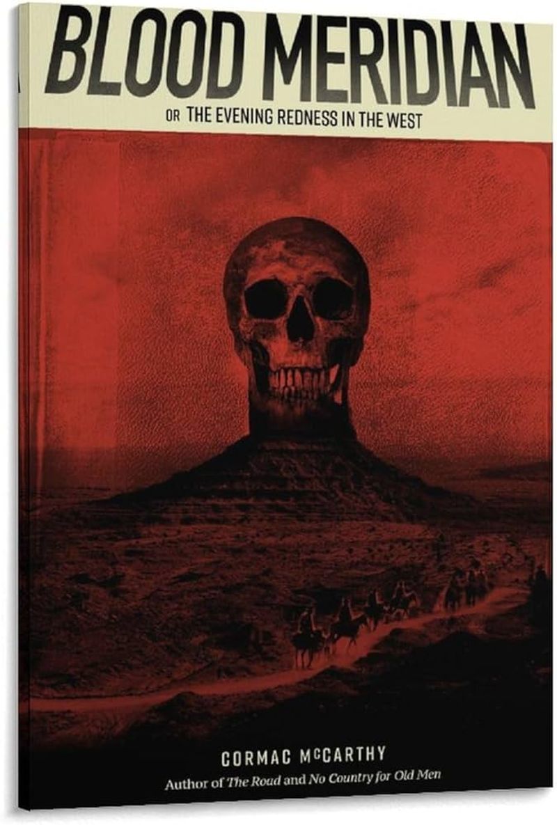 Blood Meridian by Cormac McCarthy (1985)