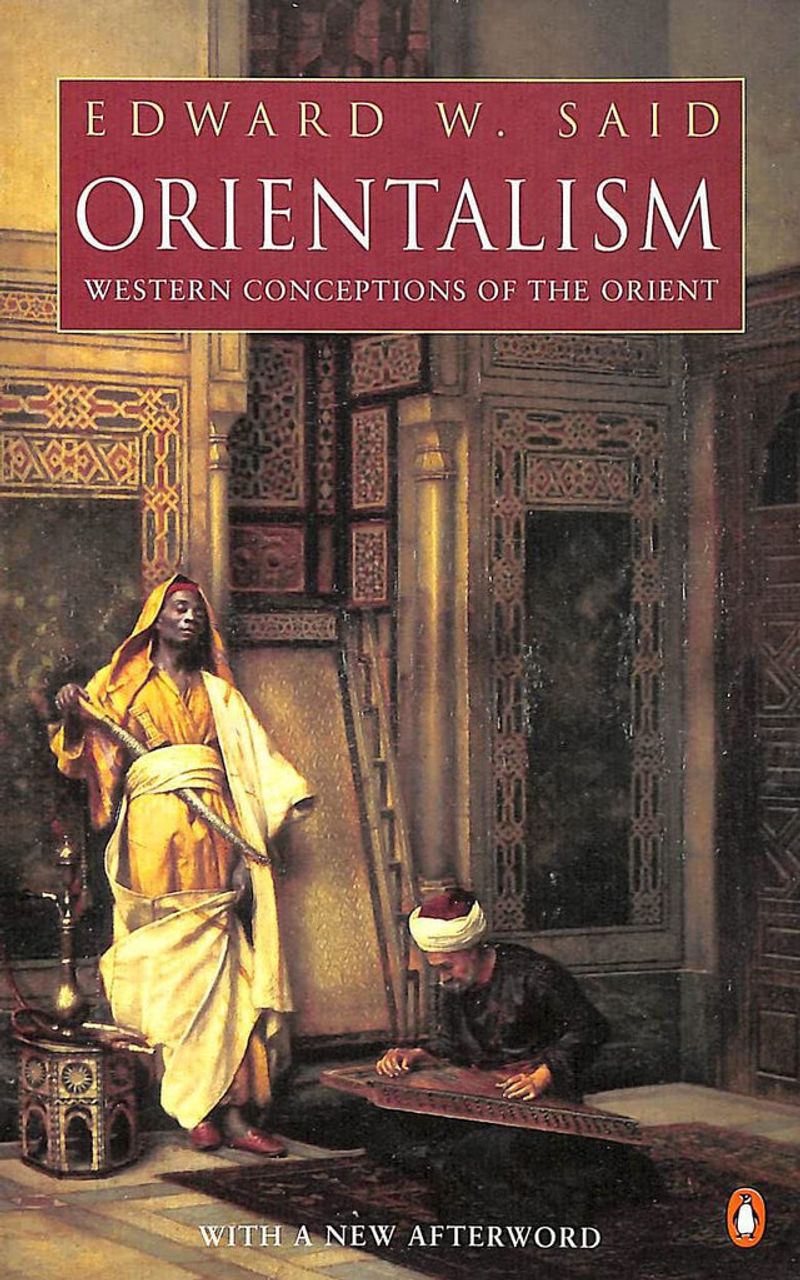 Orientalism by Edward Said (1978)
