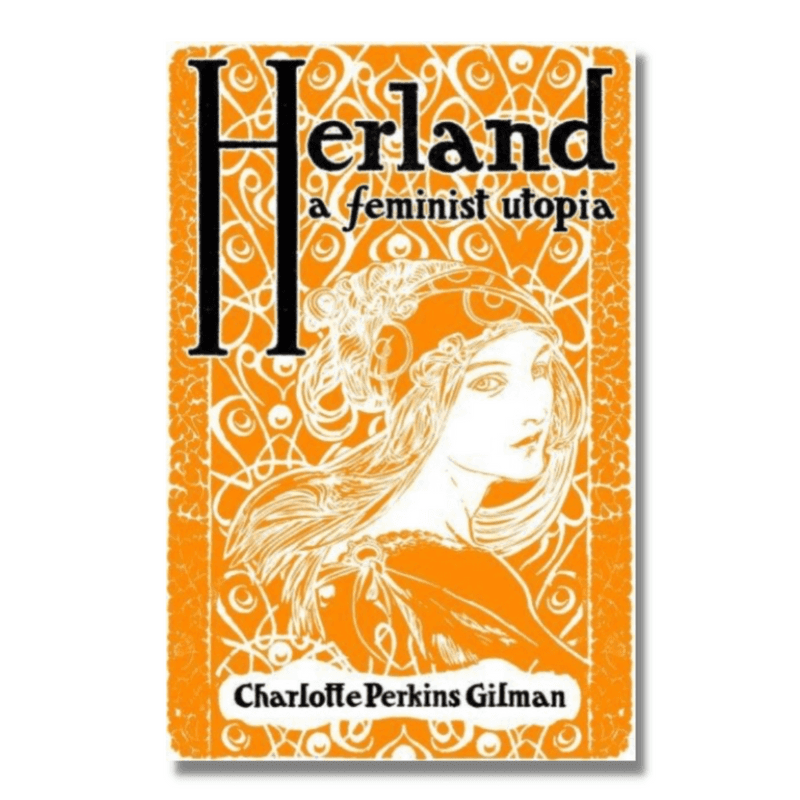 Herland by Charlotte Perkins Gilman (1915)