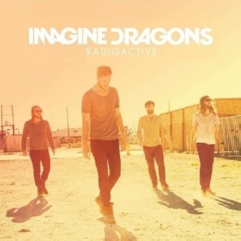 “Radioactive” – Imagine Dragons (2012)