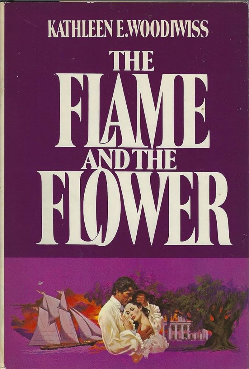 The Flame and the Flower by Kathleen E. Woodiwiss
