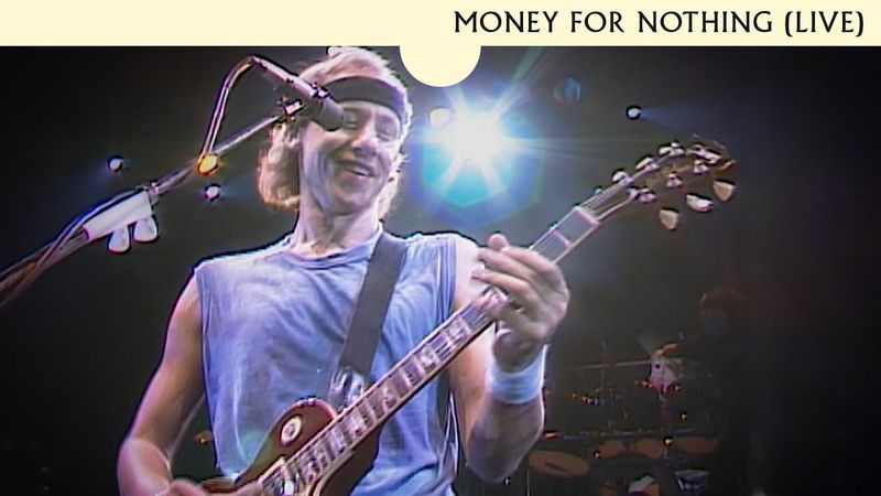 Money for Nothing – Dire Straits