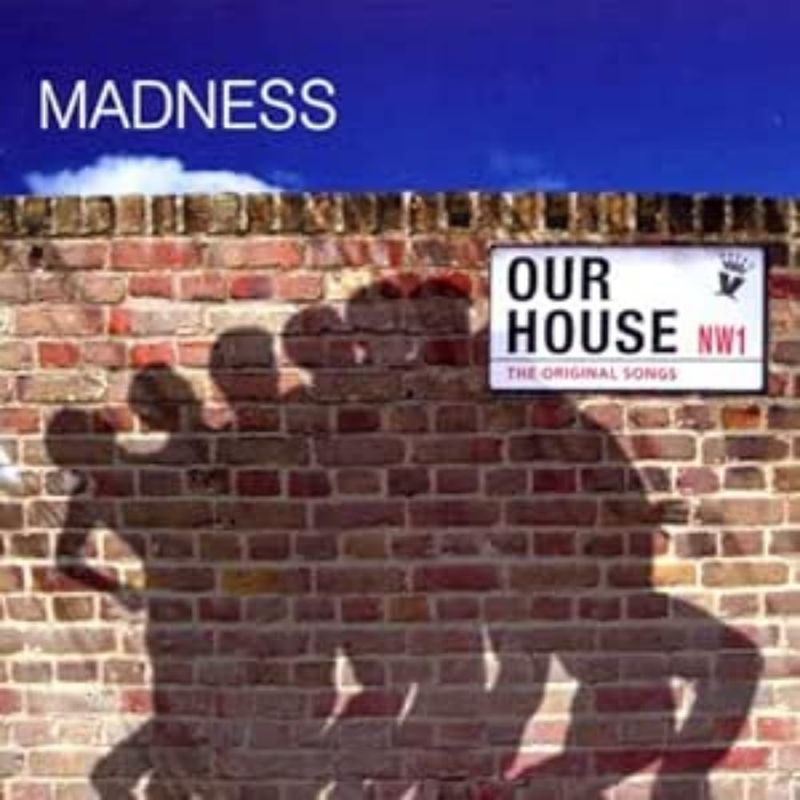 Our House – Madness