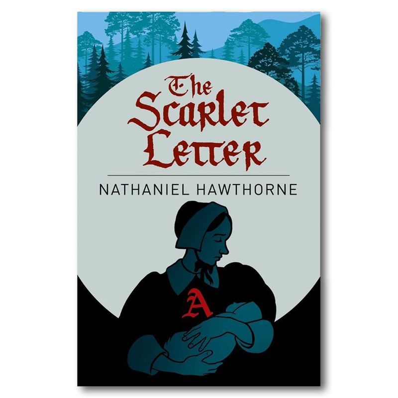 The Scarlet Letter by Nathaniel Hawthorne (1850)