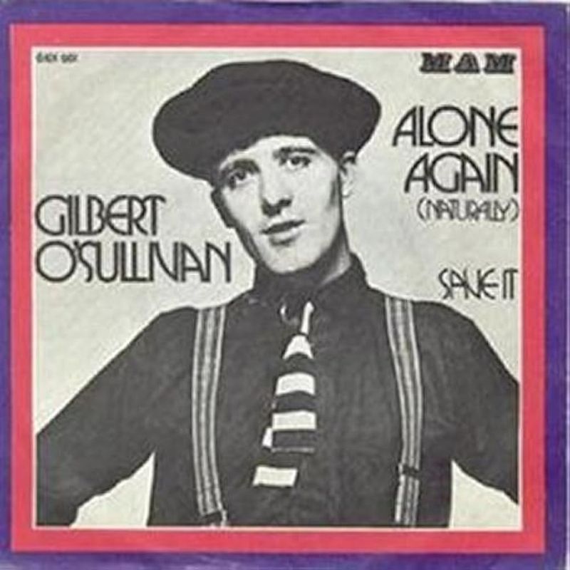 Alone Again (Naturally) – Gilbert O’Sullivan (1972)