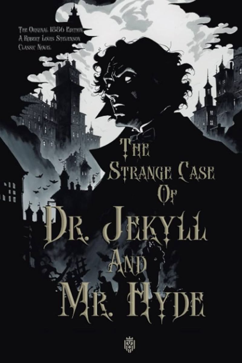 The Strange Case of Dr. Jekyll and Mr. Hyde by Robert Louis Stevenson (1886)