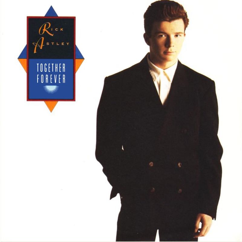 Together Forever – Rick Astley (1988)