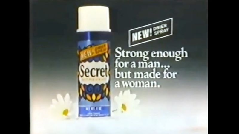 Strong Enough for a Man, But Made for a Woman – Secret Deodorant (1972)